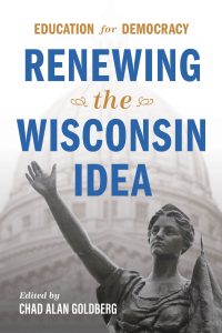 Book cover: the state capital building behind the text "Education for Democracy. Renewing the Wisconsin Idea."